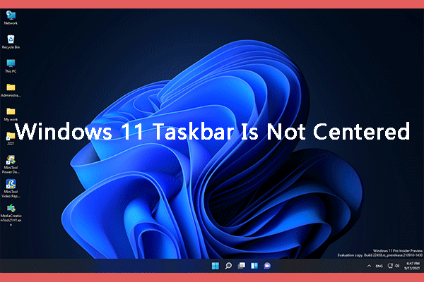 Windows 11 Taskbar Not Centered (Since Windows 11 Build 22454)