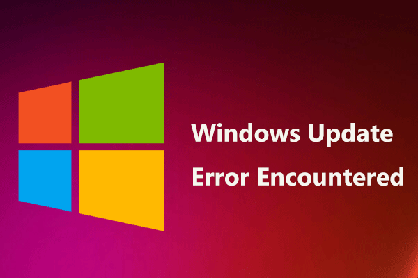 How to Fix Windows Update Error Encountered on Windows 11/10?