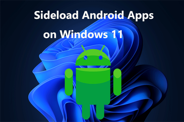 Guide – How to Sideload Android Apps on Windows 11 via APK File?