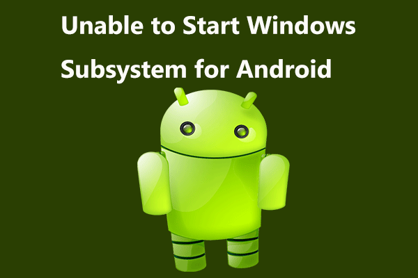 How to Fix Unable to Start Windows Subsystem for Android in Win11