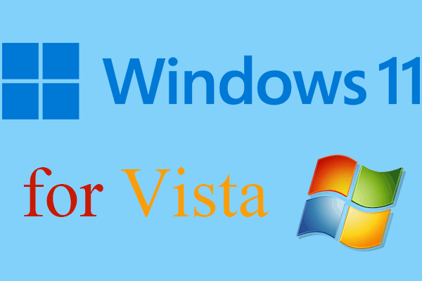 Windows 11 for Vista: What’s the Likeness & How to Download?
