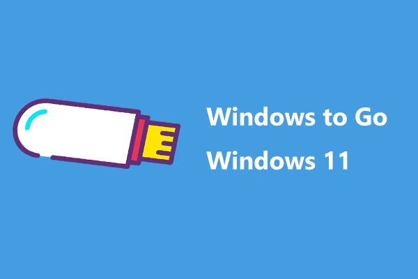 What Is Windows To Go Windows 11? How to Create a Portable USB?