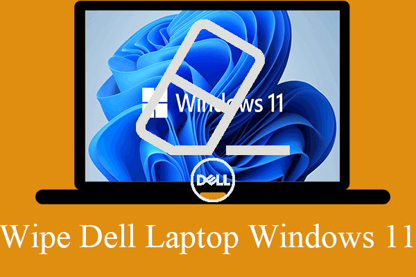 New: How to Wipe Dell Laptop and Reinstall/Restore Windows 11?