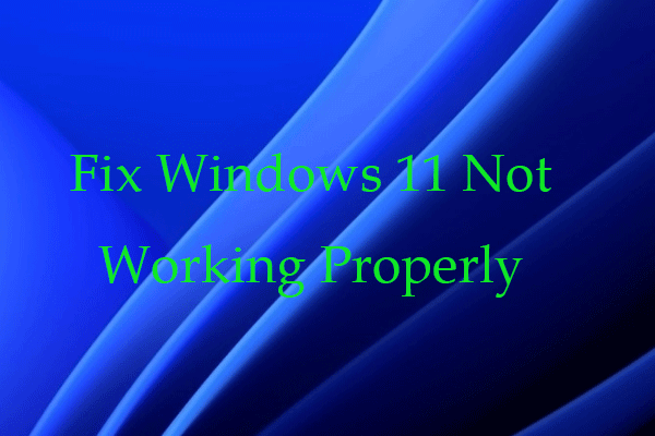 10 Solutions to Fix Windows 11 Not Working Properly