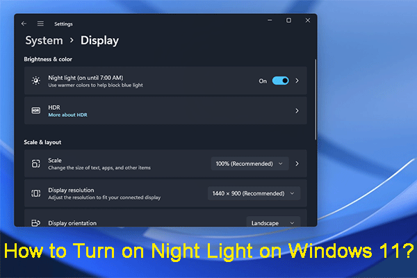 How to Use Night Light on Windows 11? (Enable/Disable/Settings)