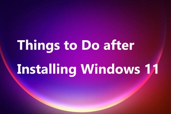 10 First Things to Do after Installing Windows 11 on Your PC