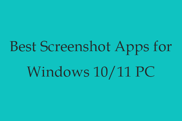 10 Best Free Screenshot Apps for Windows 10/11 PC