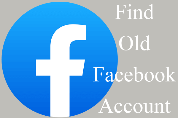 [7 Easy Ways] How Can I Find My Old Facebook Account Quickly?