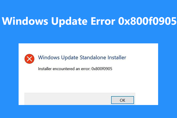How to Fix Installer Encountered an Error 0x800f0905 in Win11/10