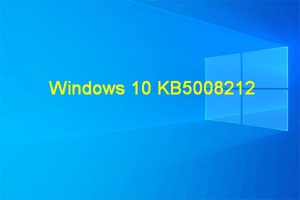 Windows 10 KB5008212 Rolls out for 21H2 and 21H1 with Bug Fixes