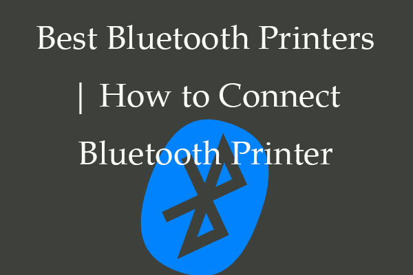 Best Bluetooth Printers | How to Connect Bluetooth Printer