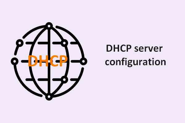 How To Install And Configure DHCP Server On Your PC