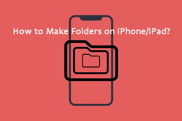 How to Create/Rename/Delete a New Folder on Your iPhone/iPad?