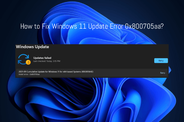 How to Fix Windows 11 Update Error 0x800705aa? Here Are Some Ways