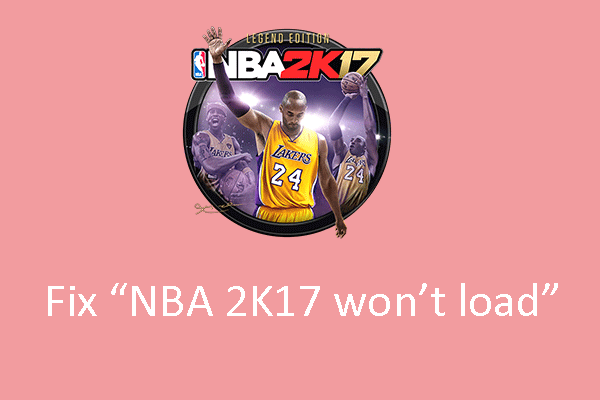 Why Is My NBA 2K17 Not Loading & How to Fix “NBA 2K17 Won’t Load”