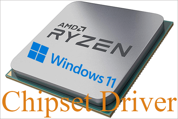 AMD Ryzen Chipset Driver Windows 11/10 Download/Install/Uninstall