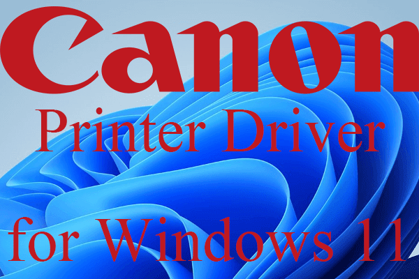 Download Canon Printer Driver & Compatible Canon Printers Win11