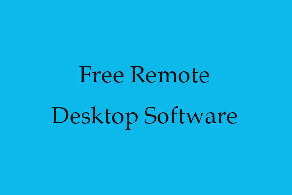 6 Best Free Remote Desktop Software for Windows 10/11
