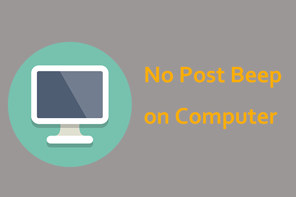 How to Fix No Post Beep on Your Computer? (8 Fixes)