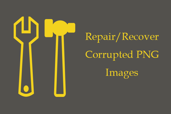 How to Repair/Recover Corrupted PNG Images – Tools & Tips