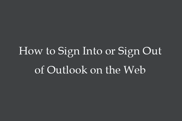 How to Sign Into or Sign Out of Outlook on the Web