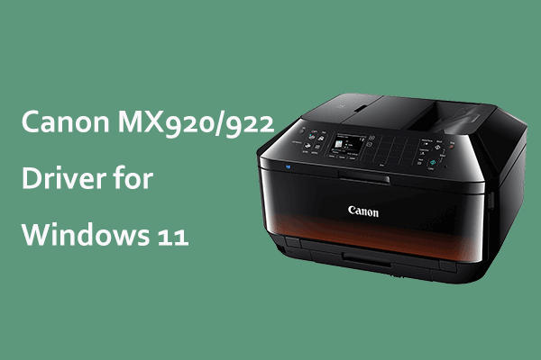 Canon MX920/922 Driver for Win11/10 Download, Install or Update