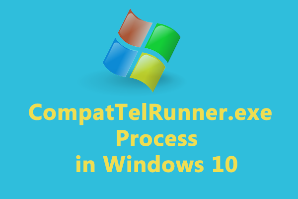 How to Disable CompatTelRunner.exe Process in Windows 10?