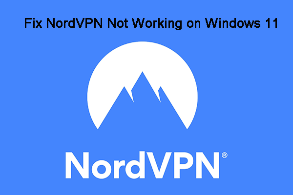 NordVPN Not Working on Windows 11: Here Are Easy Fixes