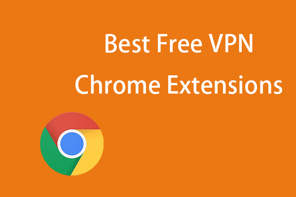 15 Best Free VPN Chrome Extensions for Fast & Secure Browsing
