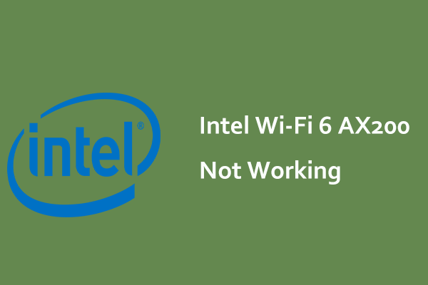 Intel Wi-Fi 6 AX200 Not Working Windows 11/10? Try These Ways!