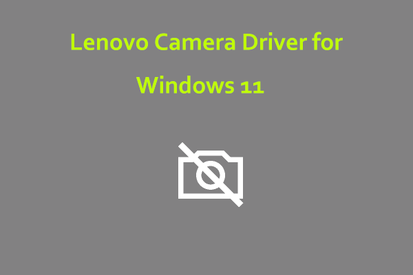 Download, Install, Update Lenovo Camera Driver for Windows 11/10