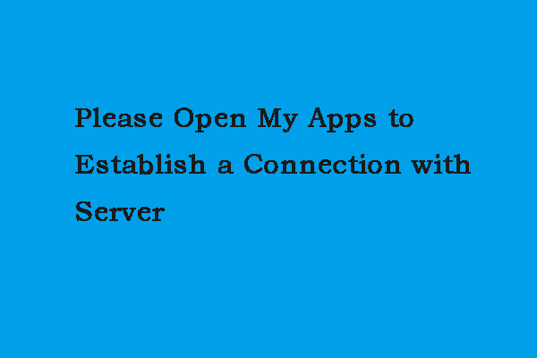 Fixed: Please Open My Apps to Establish a Connection with Server