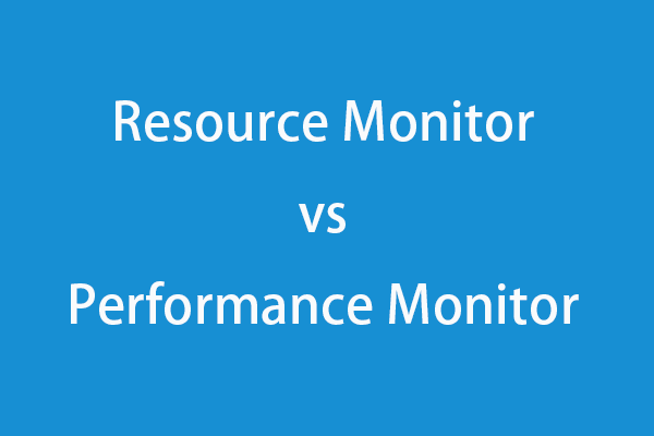 Resource Monitor vs Performance Monitor – Differences