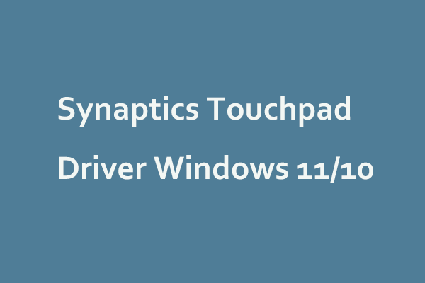 Synaptic Touchpad Driver Windows 11/10 Download, Install, Update