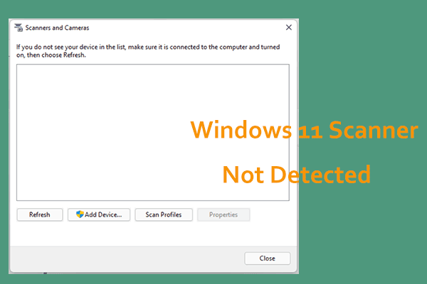 Windows 11 Scanner Not Detected? Use 5 Ways Now to Fix It!