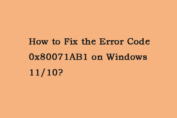 How to Fix the Error Code 0x80071AB1 on Windows 11/10?