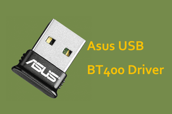 Asus USB BT400 Driver Windows 11/10 Download, Install, Update