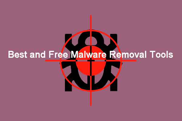 Best and Free Malware Removal Tools for Windows and Mac