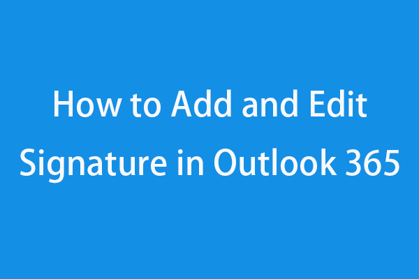 How to Add and Edit Signature in Outlook 365