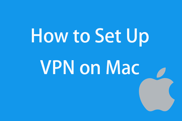 How to Set Up a VPN on Mac – 6 Steps