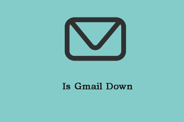 Is Gmail Down? How to Check It? How to Fix It? Get the Answers!