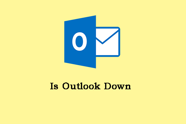 Is Outlook Down? How to Check If Outlook Is down? How to Fix It?