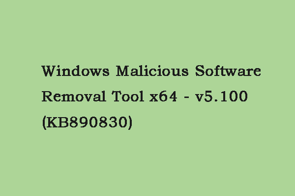 Get Update KB890830 (Windows Malicious Software Removal Tool)