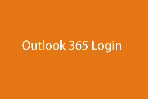 Outlook 365 Login: How to Log into Microsoft Outlook 365