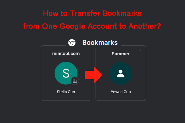 How to Transfer Bookmarks from One Google Account to Another?