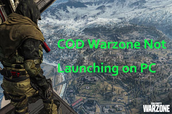 Is COD Warzone Not Launching on PC? Try 8 Ways to Fix It!