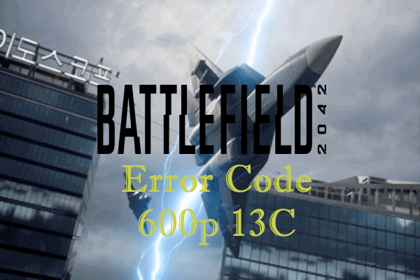 [Solved] Top 7 Solutions to Battlefield 2042 Error Code 600p 13C