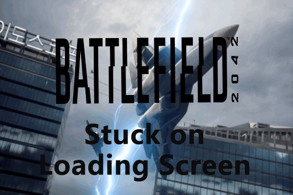 Top 7 Fixes to Battlefield 2042 Stuck on Loading Screen Win 10/11