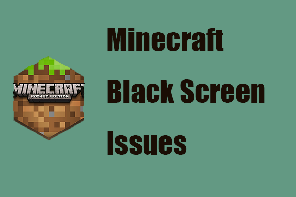 How to Fix Minecraft Black Screen Issue on Windows 10/11?
