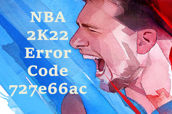 Top 6 Solutions to NBA 2K22 Error Code 727e66ac PS4/PS5